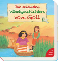 Die schönsten Bibelgeschichten von Gott