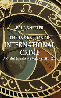 The Invention of International Crime