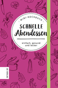 Mini-Kochbuch Schnelle Abendessen