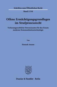 Offene Ermächtigungsgrundlagen im Strafprozessrecht.