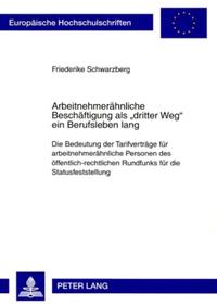 Arbeitnehmerähnliche Beschäftigung als «dritter Weg» ein Berufsleben lang