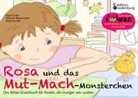 Rosa und das Mut-Mach-Monsterchen - Das Bilder-Erzählbuch für Kinder, die mutiger sein wollen