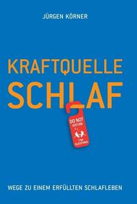 Kraftquelle Schlaf