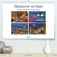 Hannover ist bunt (Premium, hochwertiger DIN A2 Wandkalender 2023, Kunstdruck in Hochglanz)