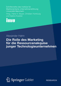 Die Rolle des Marketing für die Ressourcenakquise junger Technologieunternehmen