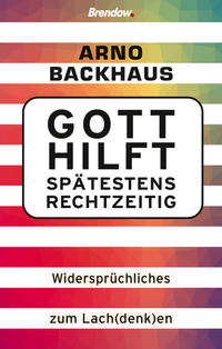 Gott hilft spätestens rechtzeitig