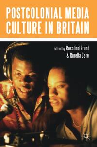 Postcolonial Media Culture in Britain