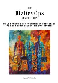 Die BizDevOps-Revolution