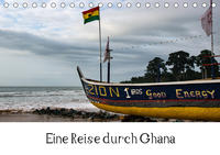 Eine Reise durch Ghana (Tischkalender 2021 DIN A5 quer)