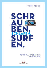 Schrauben. Schlafen. Surfen.