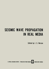 Seismic Wave Propagation in Real Media