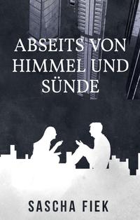 Abseits von Himmel und Sünde