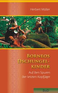 Borneos Dschungelkinder