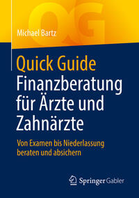 Quick Guide Finanzberatung für Ärzte und Zahnärzte