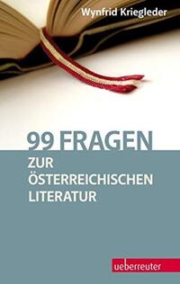 99 Fragen zur österreichischen Literatur