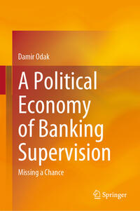 A Political Economy of Banking Supervision