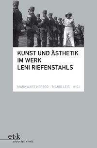 Kunst und Ästhetik im Werk Leni Riefenstahls