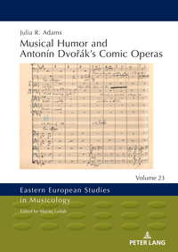 Musical Humor and Antonín Dvorák’s Comic Operas