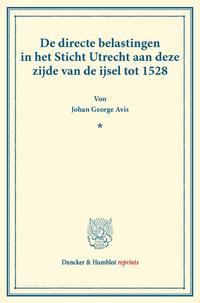 De directe belastingen in het Sticht Utrecht aan deze zijde van de ijsel tot 1528.