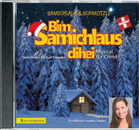 Bim Samichlaus dihei. Musical für Chind. CD. Mit Sandra Studer.