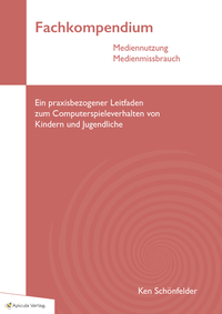 Fachkompendium Mediennutzung Medienmissbrauch