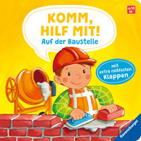 Komm, hilf mit! Auf der Baustelle