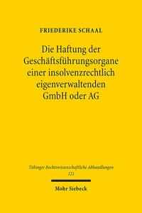 Die Haftung der Geschäftsführungsorgane einer insolvenzrechtlich eigenverwaltenden GmbH oder AG