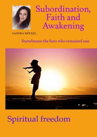 Subordination, Faith and Awakening