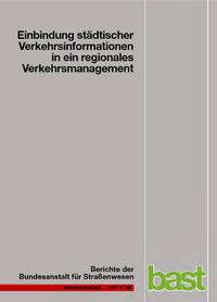 Einbindung städtischer Verkehrsinformationen in ein regionales Verkehrsmanagement