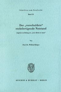 Der "verschuldete" rechtfertigende Notstand.