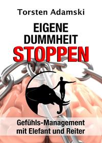 Eigene Dummheit stoppen