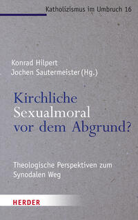 Kirchliche Sexualmoral vor dem Abgrund?