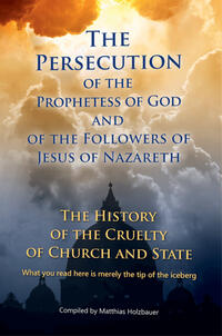 The Persecution of the Prophetess of God and of the Followers of Jesus of Nazareth