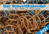 Der Schrottkalender (Wandkalender 2021 DIN A4 quer)