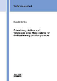 Entwicklung, Aufbau und Validierung eines Messsystems für die Bestimmung des Dampfdrucks