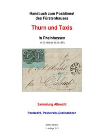 Handbuch zum Postdienst des Fürstenhauses Thurn und Taxis in Rheinhessen