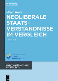 Neoliberale Staatsverständnisse im Vergleich