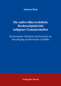 Die außervölkerrechtliche Rechtssubjektivität indigener Gemeinschaften