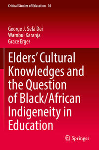 Elders’ Cultural Knowledges and the Question of Black/ African Indigeneity in Education