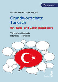 Grundwortschatz Türkisch für Pflege- und Gesundheitsberufe