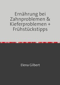 Ernährung bei Zahnproblemen &amp; Kieferproblemen + Frühstückstipps