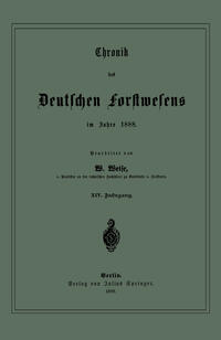 Chronik des Deutschen Forstwesens im Jahre 1888