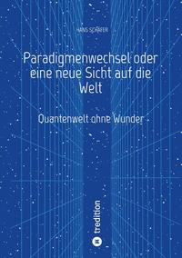 Paradigmenwechsel oder eine neue Sicht auf die Welt