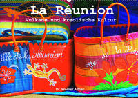 La Réunion - Vulkane und kreolische Kultur (Wandkalender 2022 DIN A2 quer)