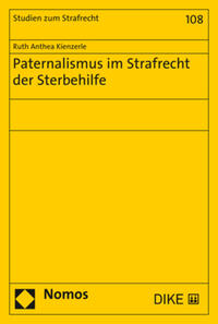 Paternalismus im Strafrecht der Sterbehilfe