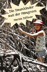 Die Baumkinder aus der Mangrove