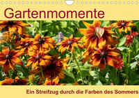 Gartenmomente - Ein Streifzug durch die Farben des Sommers (Wandkalender 2022 DIN A4 quer)