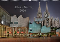 Köln – Nachts 2020 (Wandkalender 2020 DIN A2 quer)