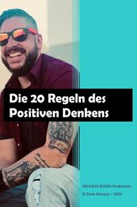 Die 20 Regeln des Positiven Denkens