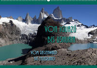 Von Iguazú bis Ushuaia - vom Regenwald bis FeuerlandCH-Version (Wandkalender 2022 DIN A2 quer)